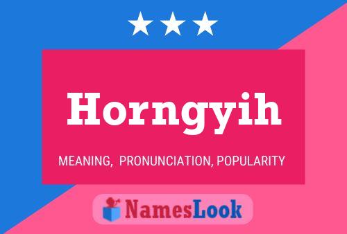 Horngyih Name Poster