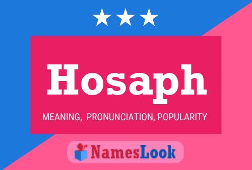 Hosaph Name Poster