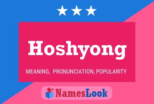 Hoshyong Name Poster