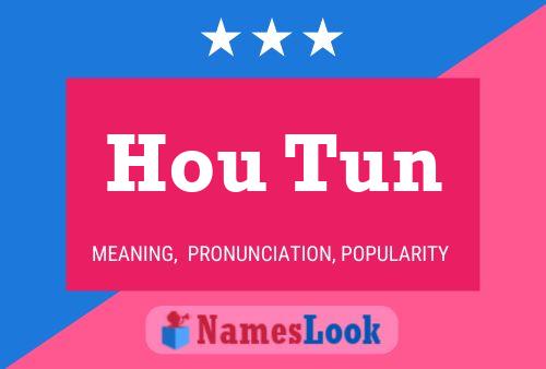 Hou Tun Name Poster