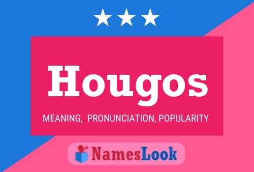 Hougos Name Poster