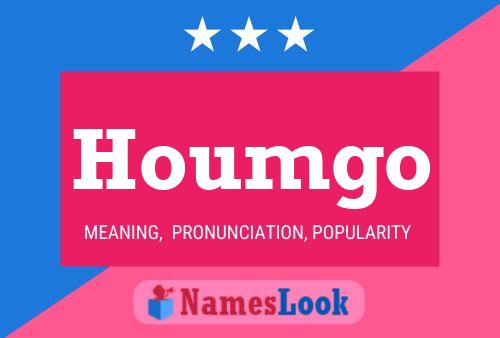 Houmgo Name Poster