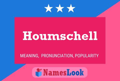 Houmschell Name Poster