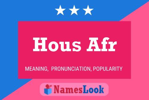 Hous Afr Name Poster