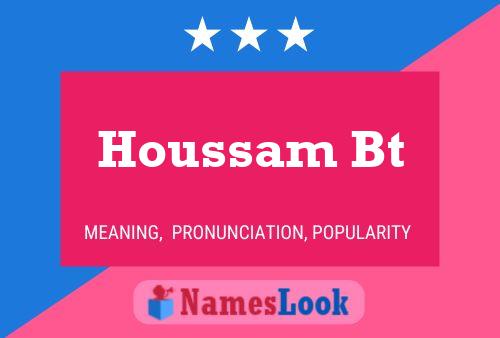 Houssam Bt Name Poster