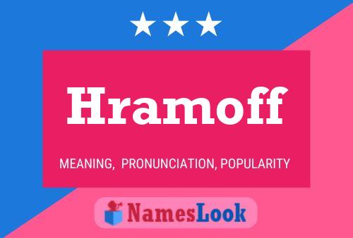 Hramoff Name Poster