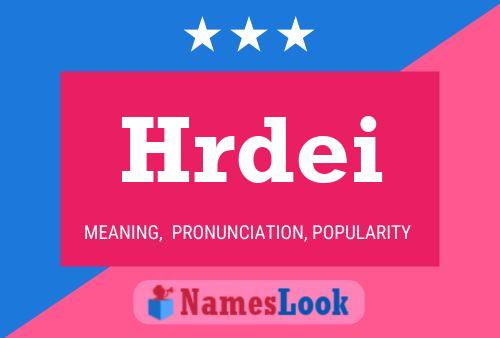 Hrdei Name Poster