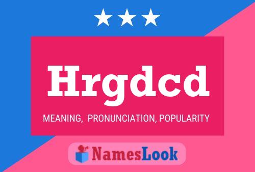 Hrgdcd Name Poster