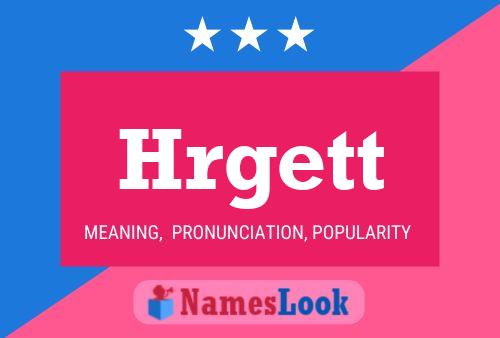 Hrgett Name Poster