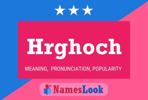 Hrghoch Name Poster