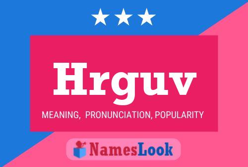 Hrguv Name Poster