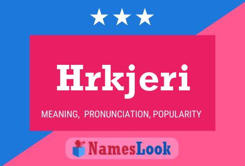 Hrkjeri Name Poster