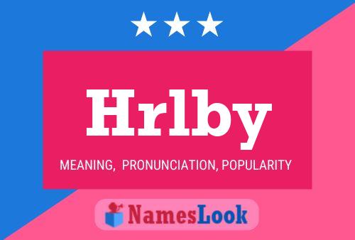 Hrlby Name Poster