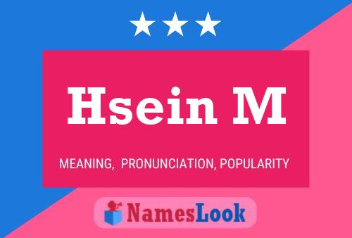 Hsein M Name Poster