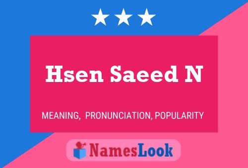 Hsen Saeed N Name Poster