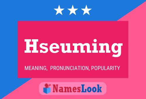 Hseuming Name Poster