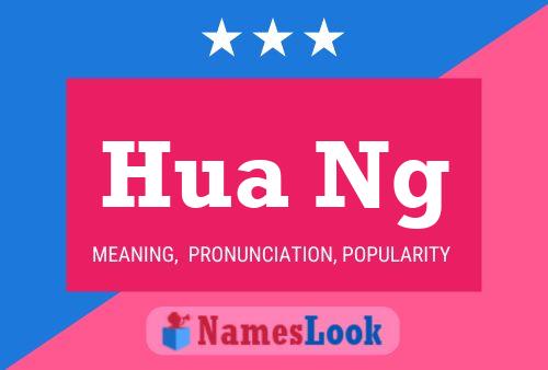 Hua Ng Name Poster