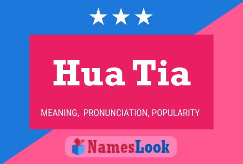 Hua Tia Name Poster