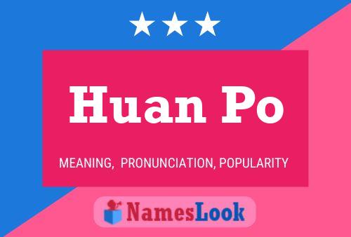 Huan Po Name Poster