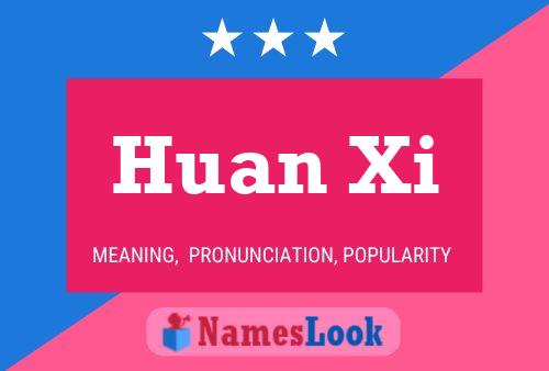 Huan Xi Name Poster