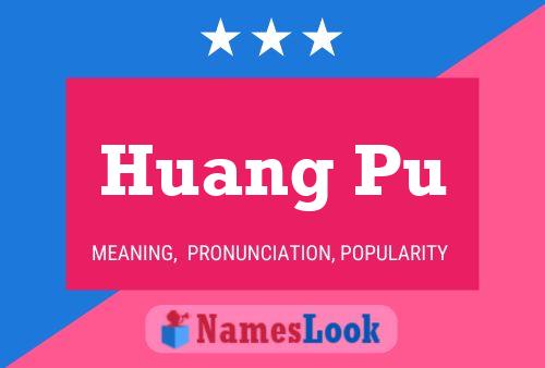 Huang Pu Name Poster