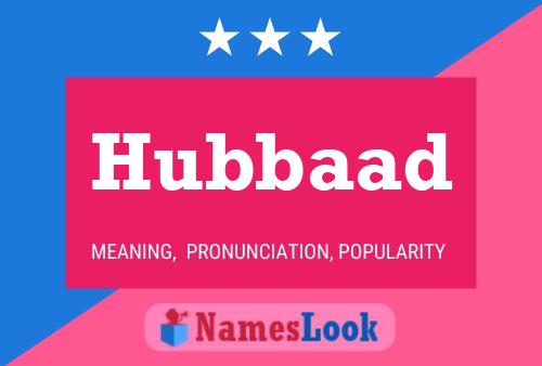 Hubbaad Name Poster