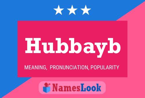 Hubbayb Name Poster