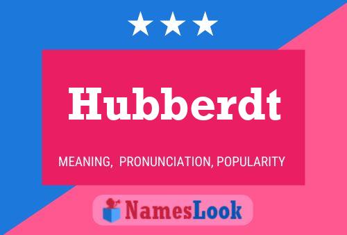 Hubberdt Name Poster