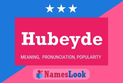 Hubeyde Name Poster