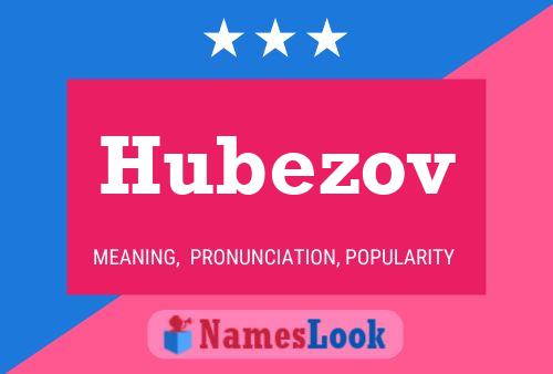 Hubezov Name Poster