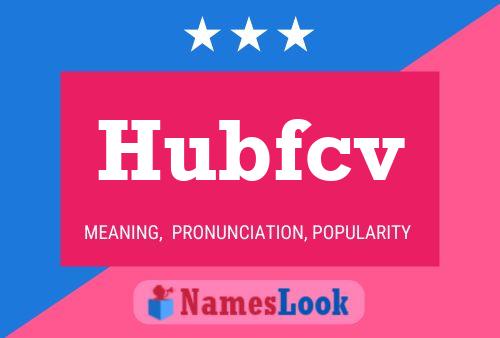 Hubfcv Name Poster