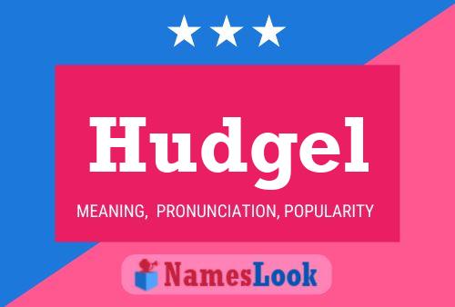 Hudgel Name Poster