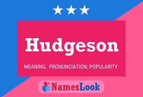 Hudgeson Name Poster