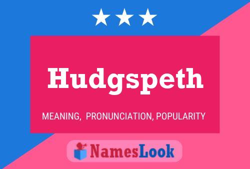 Hudgspeth Name Poster