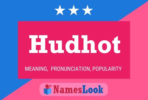 Hudhot Name Poster