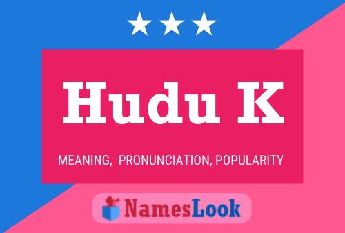 Hudu K Name Poster