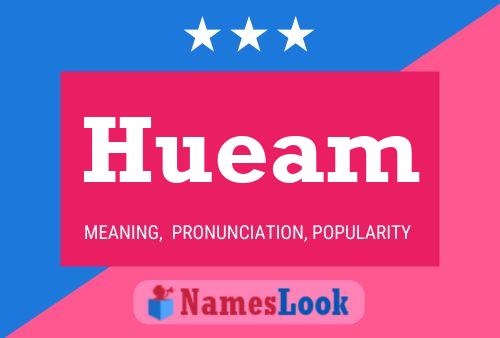 Hueam Name Poster