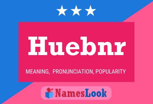 Huebnr Name Poster