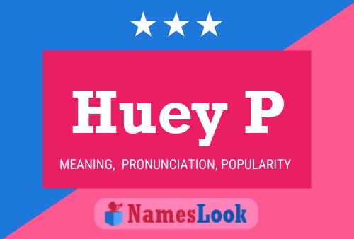 Huey P Name Poster