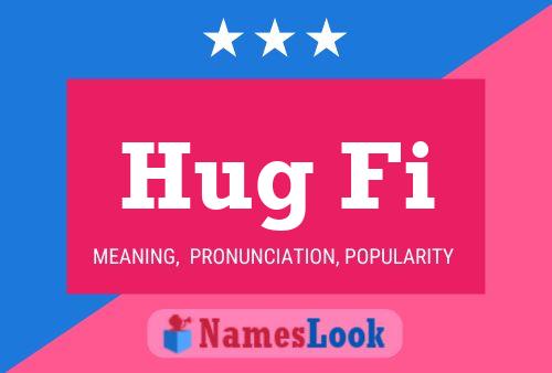 Hug Fi Name Poster