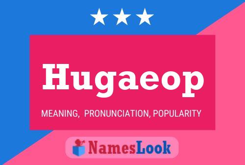 Hugaeop Name Poster