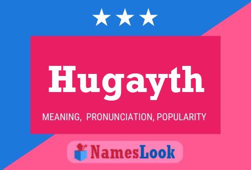 Hugayth Name Poster