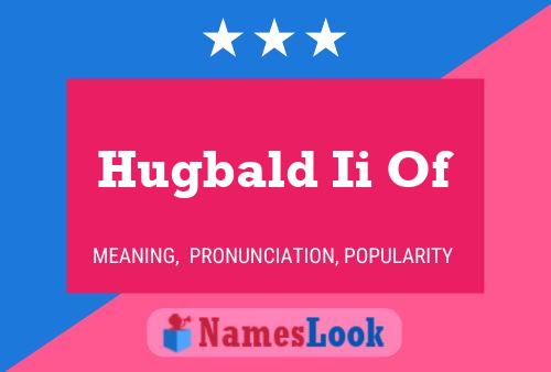 Hugbald Ii Of Name Poster