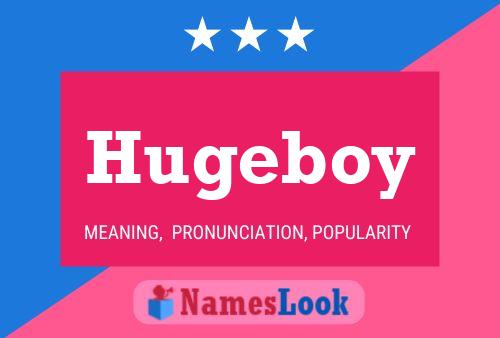 Hugeboy Name Poster