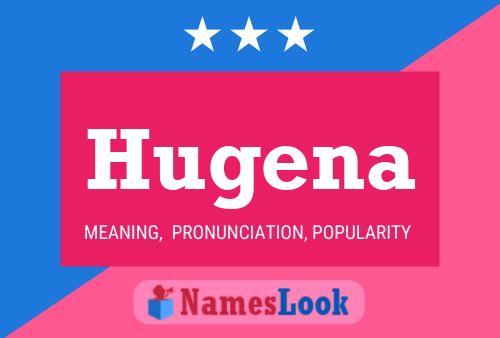 Hugena Name Poster