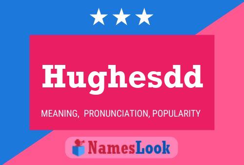 Hughesdd Name Poster