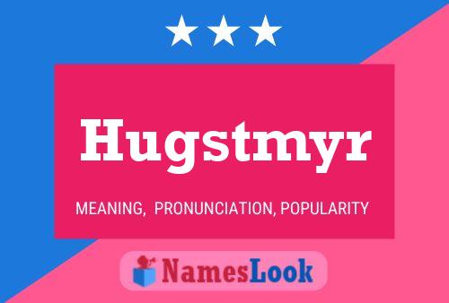 Hugstmyr Name Poster