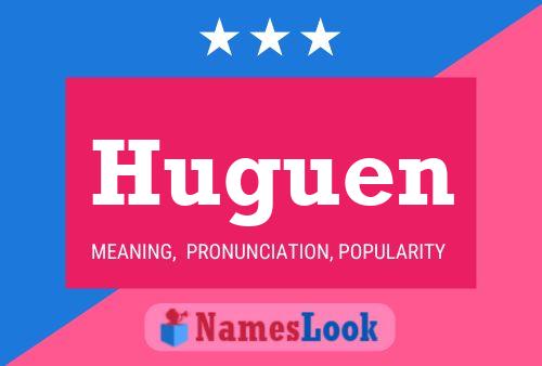 Huguen Name Poster