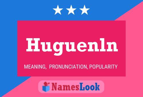 Huguenln Name Poster