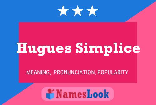 Hugues Simplice Name Poster